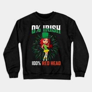 0% Irish 100% Redhead Crewneck Sweatshirt